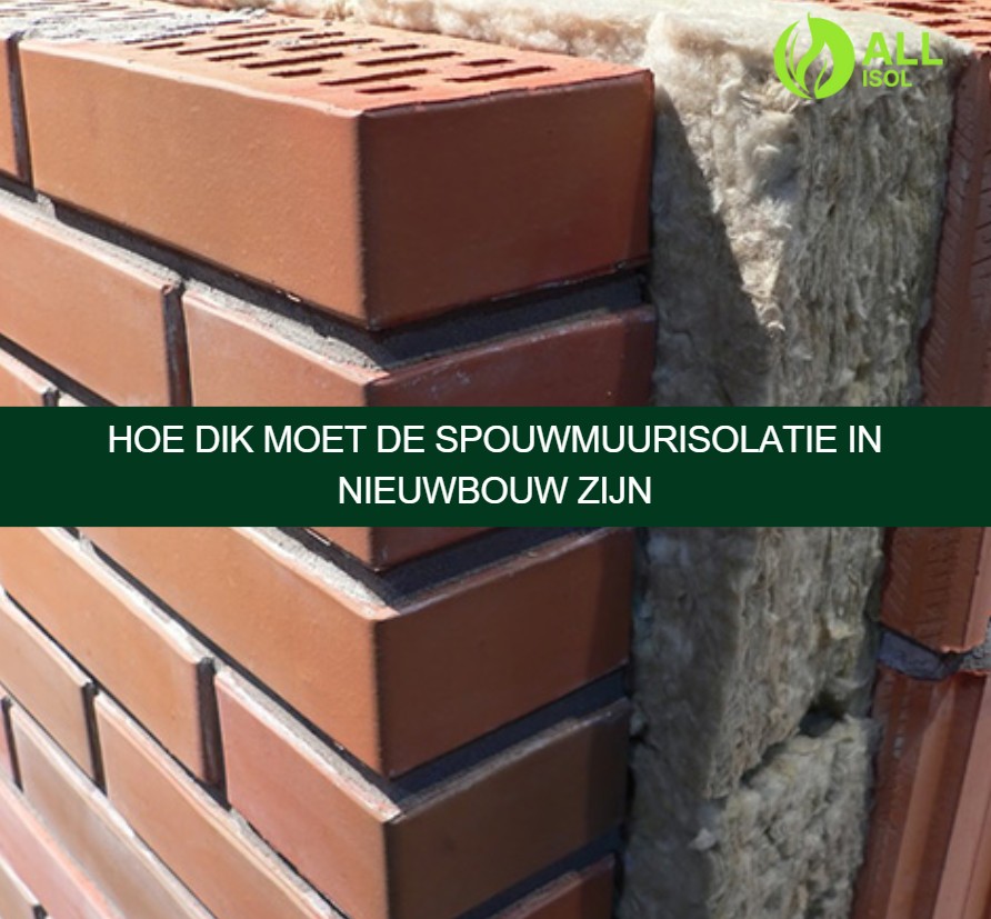 Hoe dik moet de spouwmuurisolatie in nieuwbouw zijn