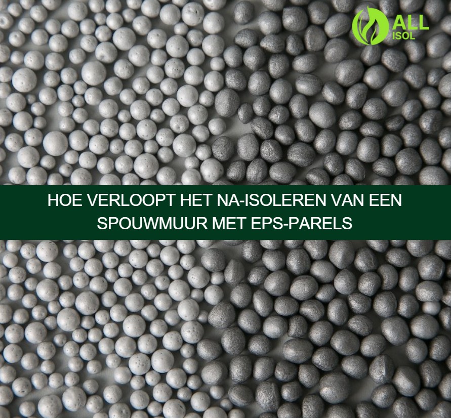 Hoe verloopt het na‑isoleren van een spouwmuur met EPS‑parels