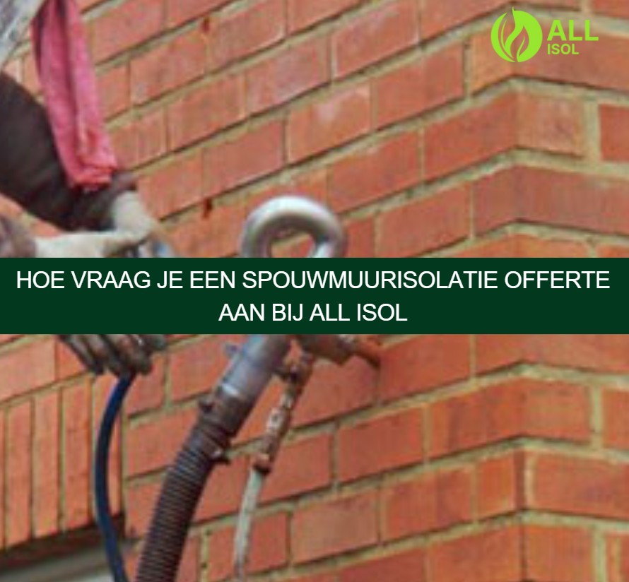 Hoe vraag je een spouwmuurisolatie offerte aan bij All Isol