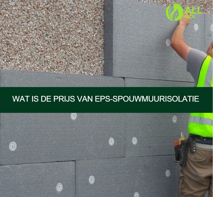 Wat is de prijs van EPS‑spouwmuurisolatie