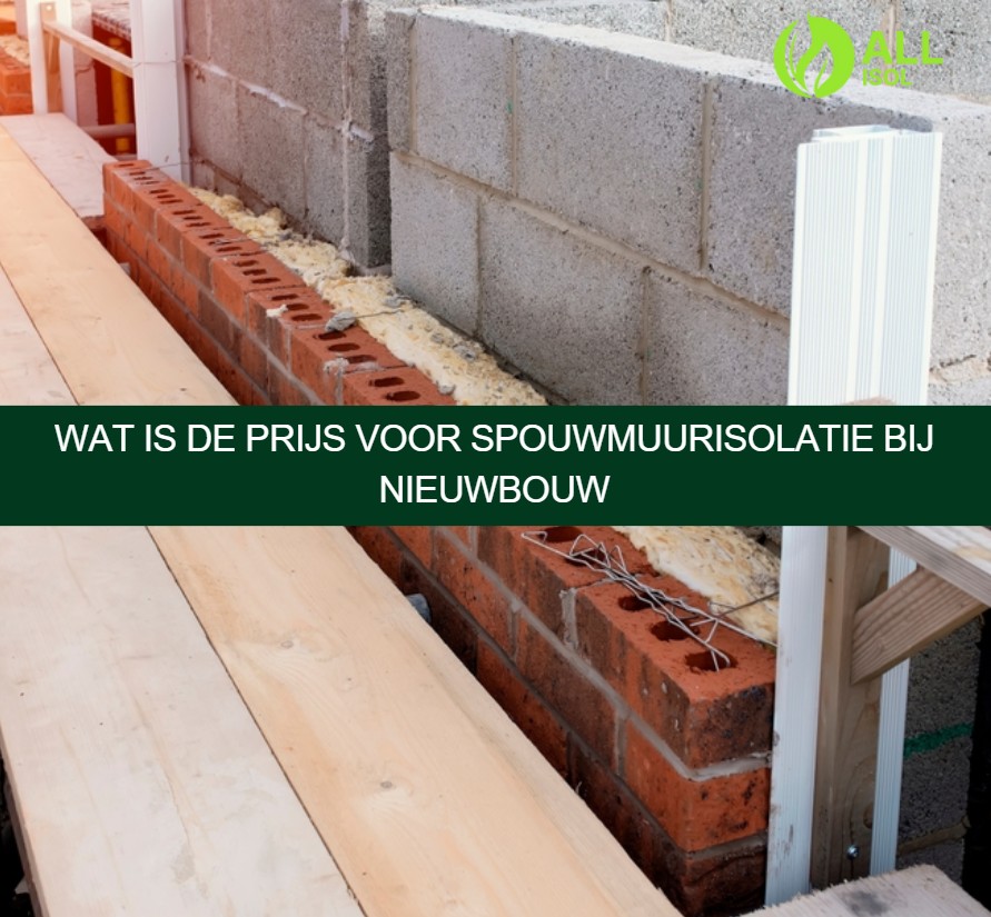 Wat is de prijs voor spouwmuurisolatie bij nieuwbouw