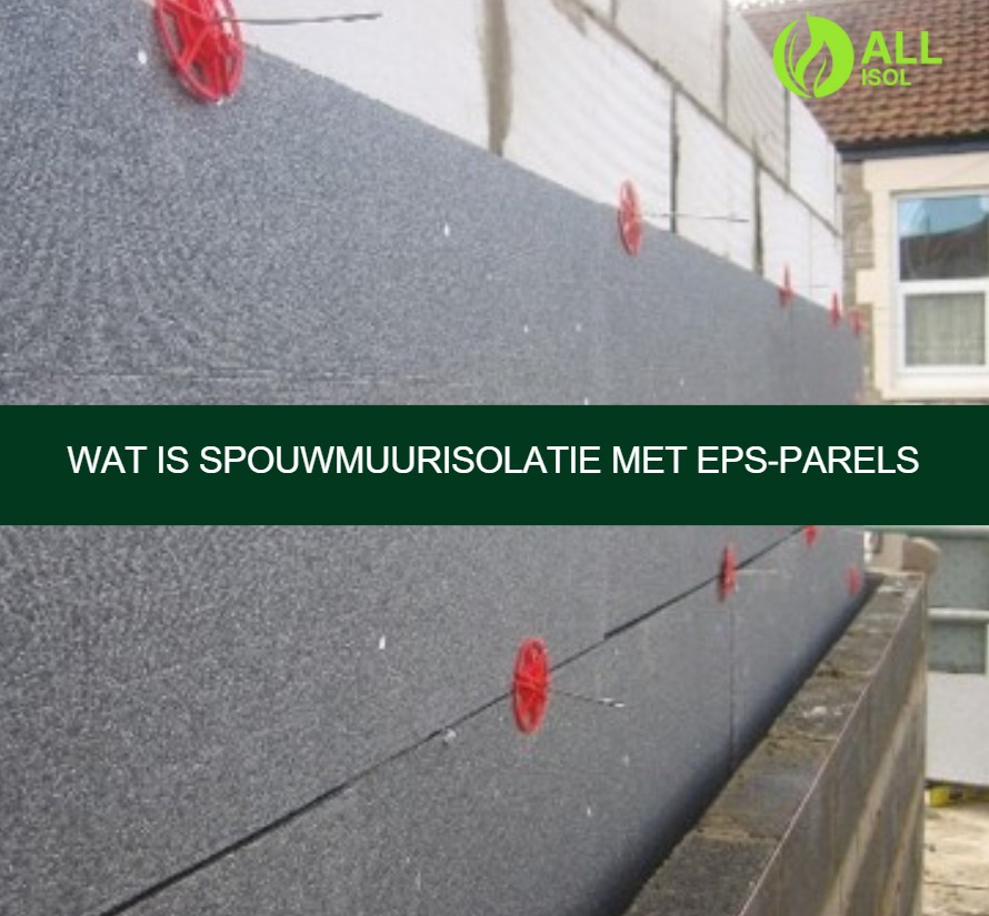Wat is spouwmuurisolatie met EPS‑parels